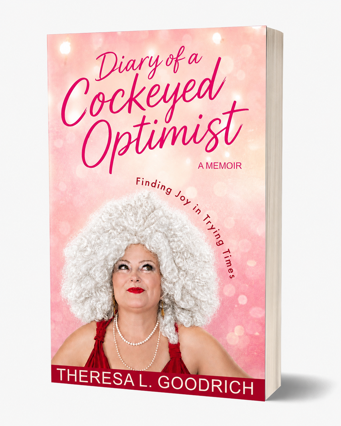 Diary of a Cockeyed Optimist - PRE-ORDER